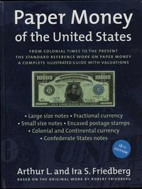 wydawnictwa zagraniczne, Friedberg Arthur L., Friedberg Ira S. – Paper Money of the United States, ..