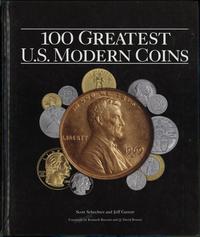 wydawnictwa zagraniczne, Schechter Scott, Garrett Jeff – 100 Greatest U.S. Modern Coins, Atlanta 20..