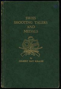 wydawnictwa zagraniczne, Krause Delbert Ray – Swiss Shooting Talers and Medals, Racine 1965