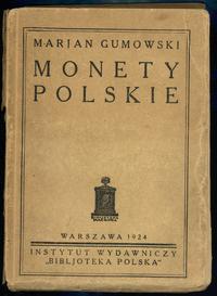wydawnictwa polskie, Gumowski Marian – Monety Polskie, Warszawa 1924