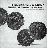 A. Kowalewska- Siedemnastowieczny skarb srebrnyc