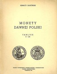 Ignacy Zagórski- Monety dawnej Polski 1845 (1977