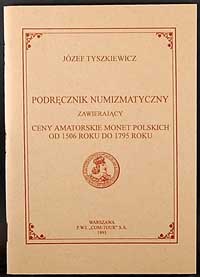wydawnictwa polskie, Tyszkiewicz Józef – Podręcznik numizmatyczny zawierający ceny amatorskie m..