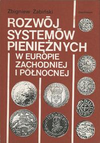 Żabiński Zbigniew - Rozwój systemów pieniężnych 