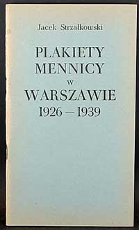Strzałkowski Jacek - Plakiety mennicy w Warszawi