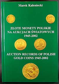 Kaleniecki Marek - Złote monety polskie na aukcj
