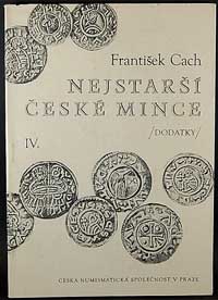 Cach František - Nejstarší České mince, cz. IV -