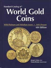 Cuhaj S. George - Standard Catalog of World Gold