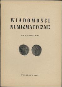 Wiadomości Numizmatyczne Rok XI, zeszyt 4/1967 (