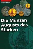 Kahnt Helmut - Die Münzen Augusts des Starkes, R