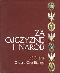 Marta Męclewska et al., Za ojczyznę i naród. 300