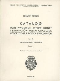 wydawnictwa polskie, Kopicki Edmund - Katalog Podstawowych Typów Monet i Banknotów Polski oraz ..