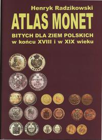 Radzikowski Henryk, Atlas Monet Bitych dla Ziem 