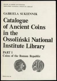 wydawnictwa polskie, Gabriela Sukiennik - Catalogue of acient coins in the Ossoliński National ..
