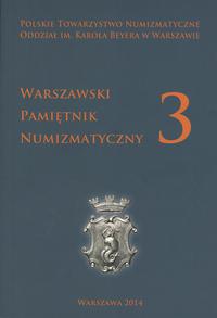 czasopisma, Warszawski Pamiętnik Numizmatyczny 3, czasopismo warszawskiego oddziału Po..