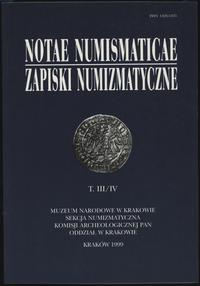 wydawnictwa polskie, Zapiski Numizmatyczne - Notae Numismaticae, tom III/IV; Kraków 1999; 398 s..