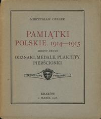 wydawnictwa polskie, Mieczysław Opałek; Pamiątkowe odznaki i medale polskie 1914-15 (zeszyt pie..