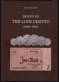 Jacek Sarosiek - MONEY OF THE LODZ GHETTO 1940 -