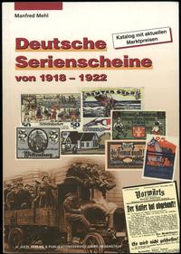 wydawnictwa zagraniczne, Manfred mehl - Deutsche Serienscheine von 1918-1922, Regenstauf 1998