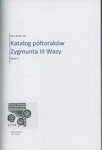 wydawnictwa zagraniczne, Adam Górecki i inni - Katalog półtoraków Zygmunta III Wazy, wersja 2.0, 2012