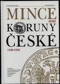 wydawnictwa zagraniczne, zestaw 4 książek: Ivo Halačka - Mince zemí koruny české 1526-1856, cz. 1-3..