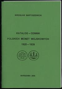 wydawnictwa polskie, Mirosław Bartoszewicki - Katalog-cennik polskich monet wojskowych 1925-193..
