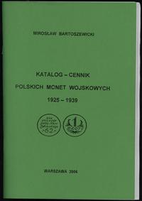 wydawnictwa polskie, Mirosław Bartoszewicki - Katalog-cennik polskich monet wojskowych 1925-193..
