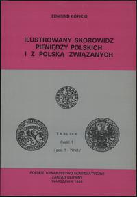 wydawnictwa polskie, Kopicki Edmund - Ilustrowany Skorowidz Pieniędzy Polskich i z Polską Związ..