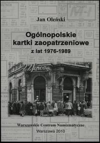 wydawnictwa polskie, Oleński Jan - Ogólnopolskie kartki zaopatrzeniowe z lat 1976-1989, Warszaw..
