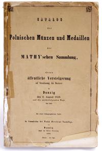literatura numizmatyczna, Catalog der Polnischen Münzen und Medaillen der Mathy’schen Sammlung deren..