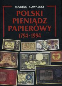 wydawnictwa polskie, Kowalski Marian – Polski pieniądz papierowy 1794–1994, Warszawa 1994, ISBN..