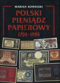 wydawnictwa polskie, Kowalski Marian – Polski pieniądz papierowy 1794–1994, Warszawa 1994, ISBN..