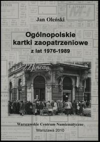 wydawnictwa polskie, Oleński Jan – Ogólnopolskie kartki zaopatrzeniowe z lat 1976-1989, Warszaw..