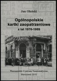 wydawnictwa polskie, Oleński Jan – Ogólnopolskie kartki zaopatrzeniowe z lat 1976-1989, Warszaw..