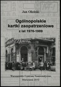 wydawnictwa polskie, Oleński Jan – Ogólnopolskie kartki zaopatrzeniowe z lat 1976-1989, Warszaw..