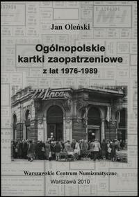 wydawnictwa polskie, Oleński Jan – Ogólnopolskie kartki zaopatrzeniowe z lat 1976-1989, Warszaw..