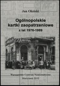 wydawnictwa polskie, Oleński Jan – Ogólnopolskie kartki zaopatrzeniowe z lat 1976-1989, Warszaw..