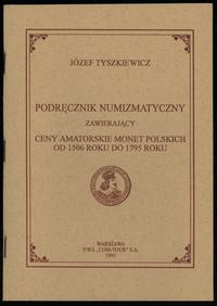 wydawnictwa polskie, Tyszkiewicz Józef – Podręcznik numizmatyczny zawierający ceny amatorskie m..